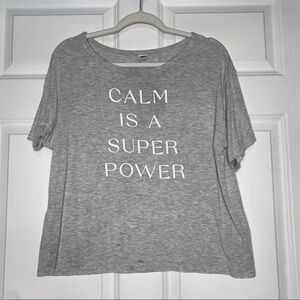 Old Navy Dream Drapey Tee CALM IS A SUPER POWER in Light Heather Size Medium